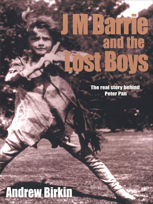 Title details for J M Barrie and the Lost Boys by Andrew Birkin - Available